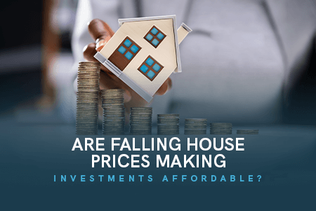 Falling House Prices Makes Property Investment More Affordable in 2023