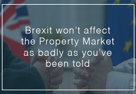 brexit won't affect the property marker as badly as you've been told