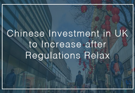 chinese investment in UK to increase after Regulations Relax
