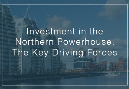 investment in the northern powerhouse the key driving forces
