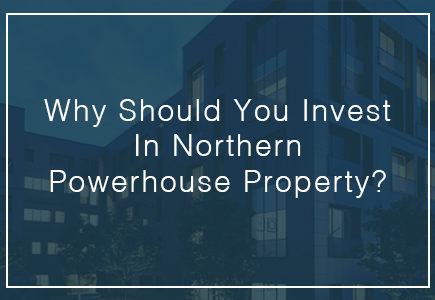 Why should you invest in Northern Powerhouse Property