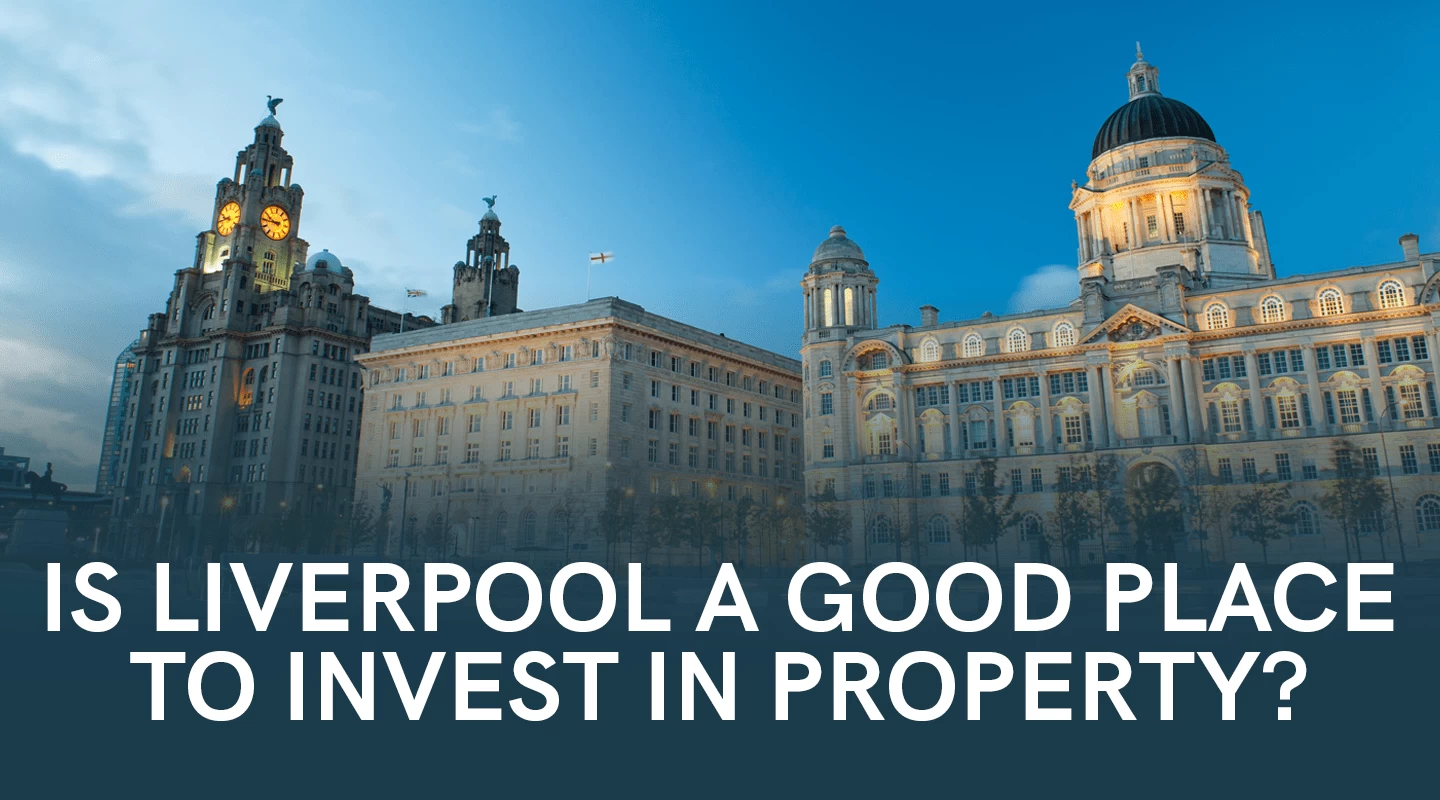4 Reasons to Invest in Liverpool Property