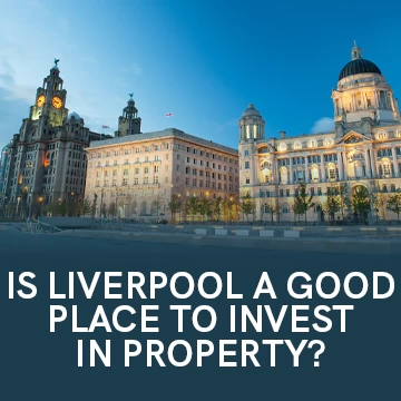 4 Reasons to Invest in Liverpool Property