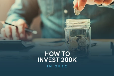 How To Invest £200k in 2022