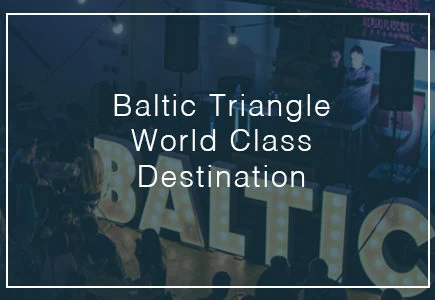 baltic triangle world class destination